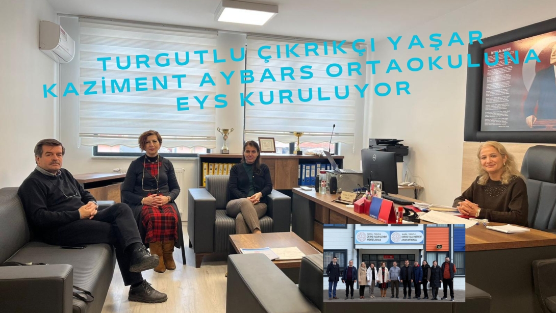 Turgutlu Çıkrıkçı Yaşar Kaziment Aybars Ortaokuluna EYS Kuruluyor